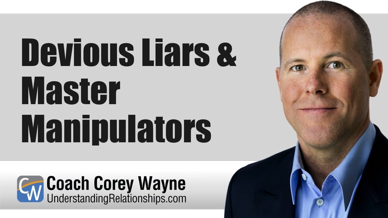 Devious Liars & Master Manipulators