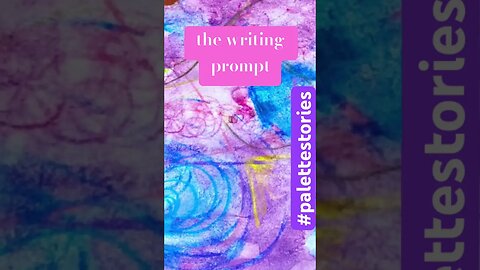 Palette Stories Art and writing prompt 2