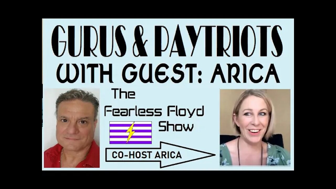 GURUS & PAYTRIOTS DISCUSSION W/ARICA