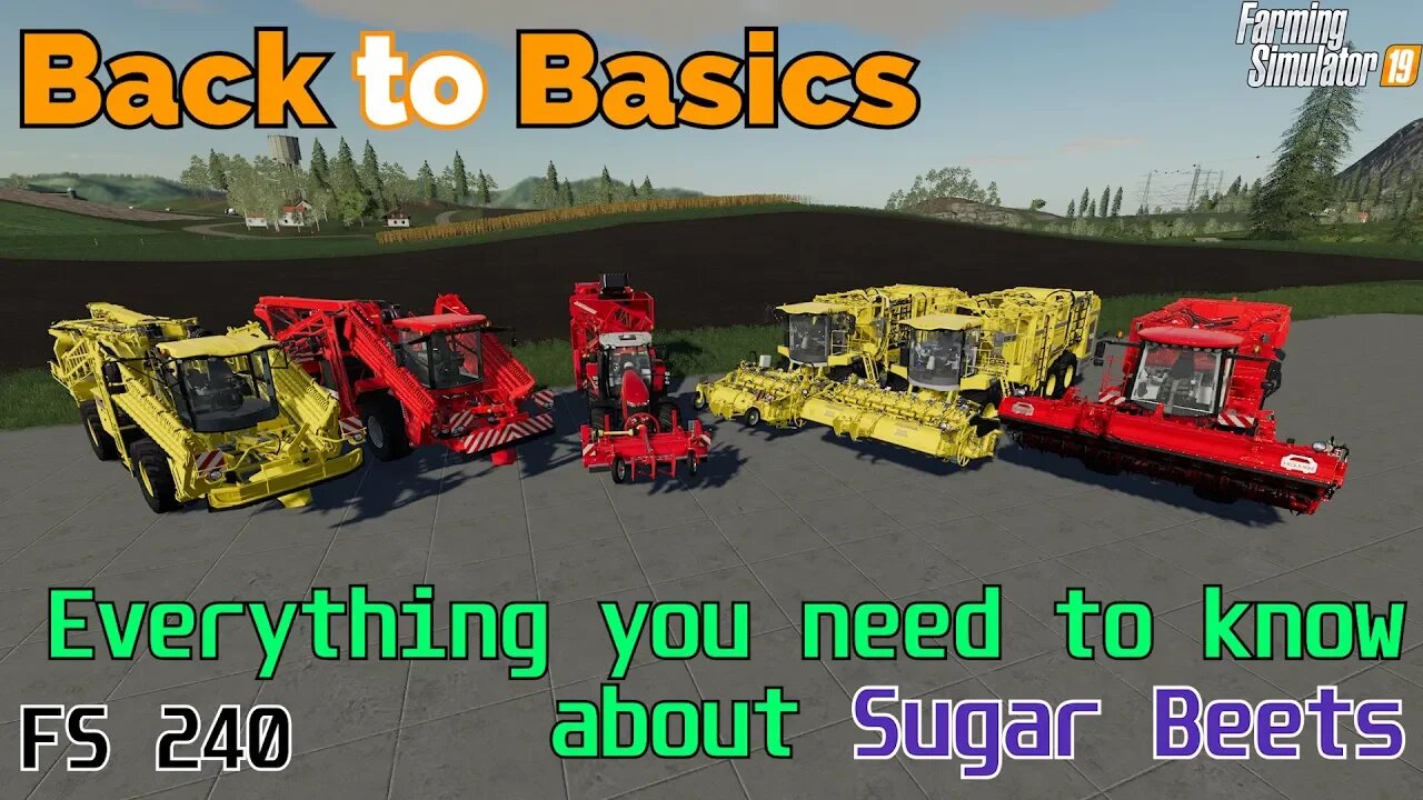 Farming Simulator 19 - Back to Basics - A beginners guide to Sugar Beets