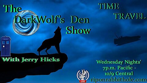 🐺The DarkWolf's Den Radio Show🐺 Episode 2 : Time Travel