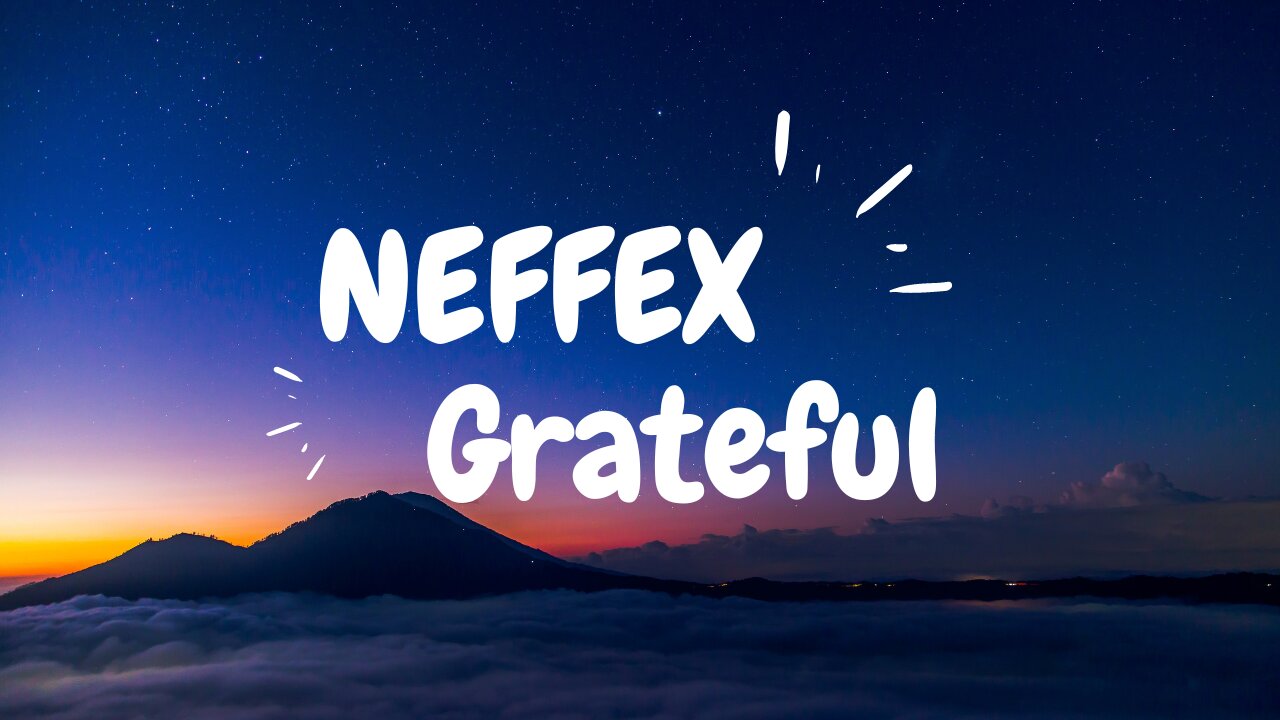 [ Neffex Grateful ]