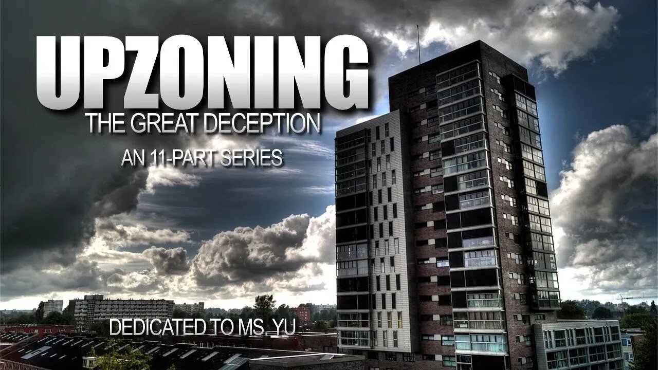 Behind The False Housing Narrative | Upzoning 9 of 11