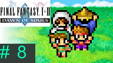 [The Treasure of Marsh Cave] Let's Play Final Fantasy I: Episode 8