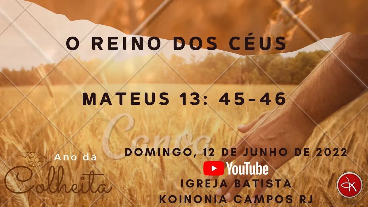 O REINO DOS CÉUS - MATEUS 13: 45-46 - PR. MARCELO VIEIRA.