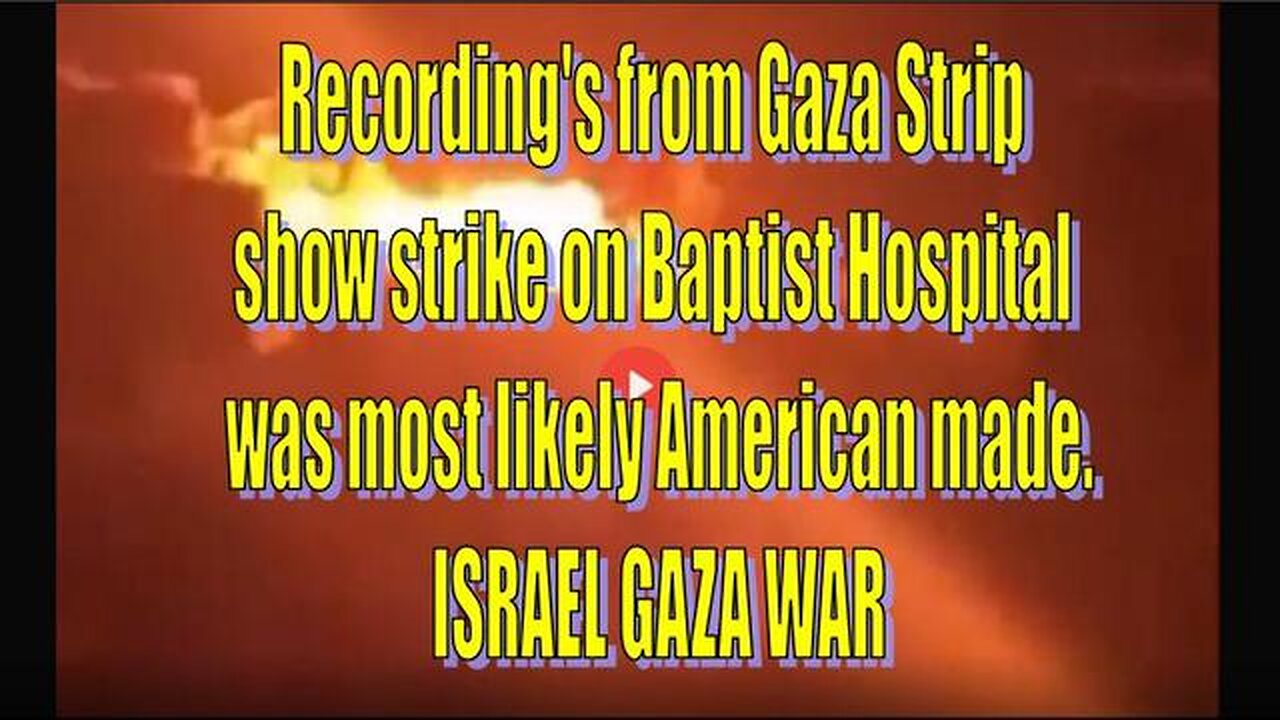 RECORDINGS FROM GAZA STRIP SHOW STRIKE ON BAPTIST HOSPITAL WAS AMERICAN MADE JDAM MISSILES
