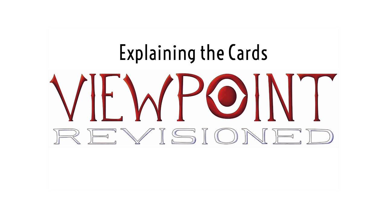 Explaining the cards from Viewpoint Revisioned