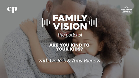 Are You Kind to Your Kids?