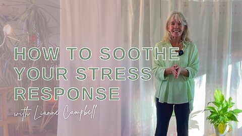 Three Ways To Soothe The Stress Response