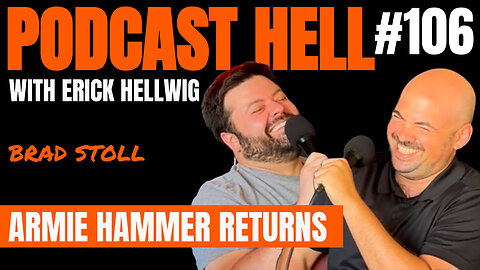 Armie Hammer RETURNS (feat. Brad Stoll) - Podcast Hell with Erick Hellwig #106
