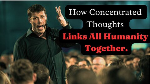 How Concentrated Thoughts Links All Humanity Together