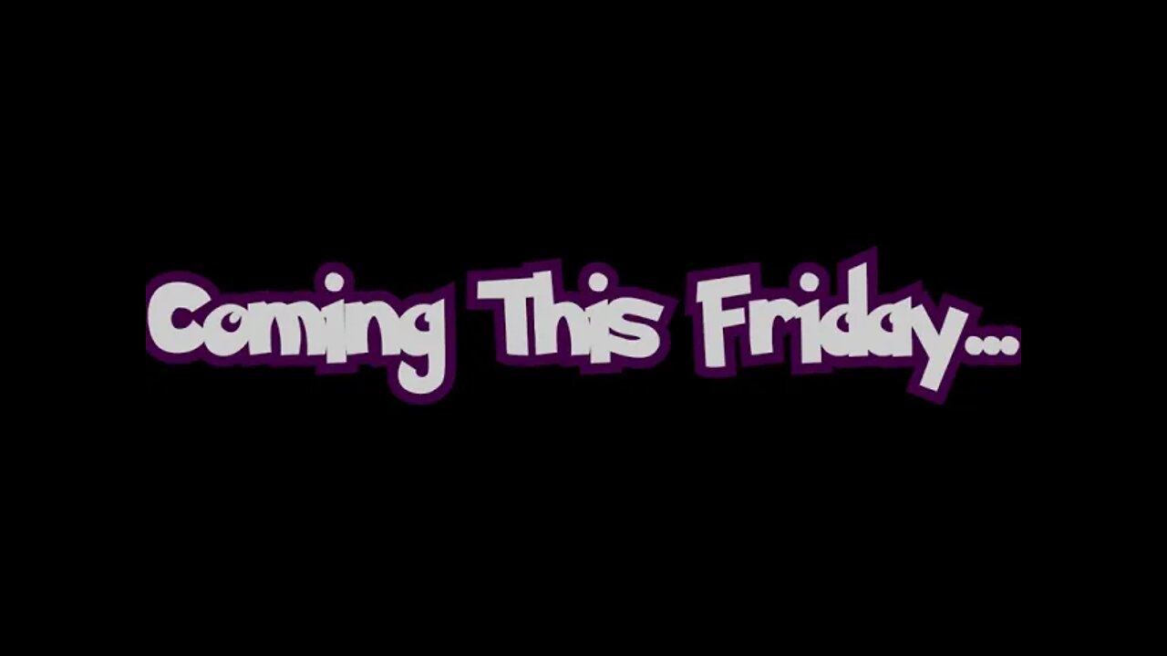 Coming This Friday...