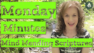 Mind Mending Scriptures | Monday Minutes Ep2 | Know and Grow