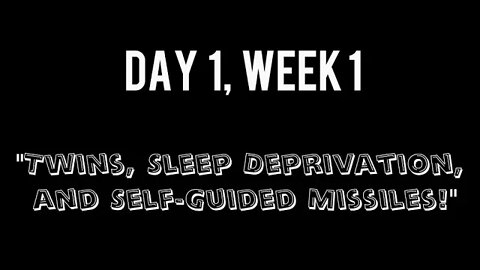 Day 1, Week 1 - 4 Week Fasting Challenge - Twins, Sleep Deprivation, Self-Guided Missiles!
