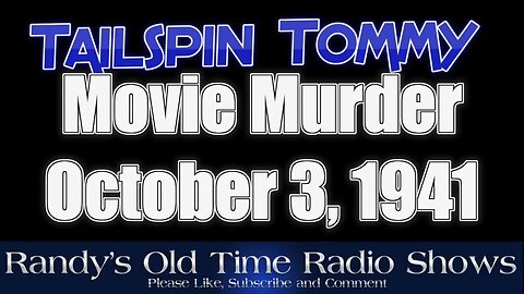 Tailspin Tommy 05 Movie Murder October 3, 1941