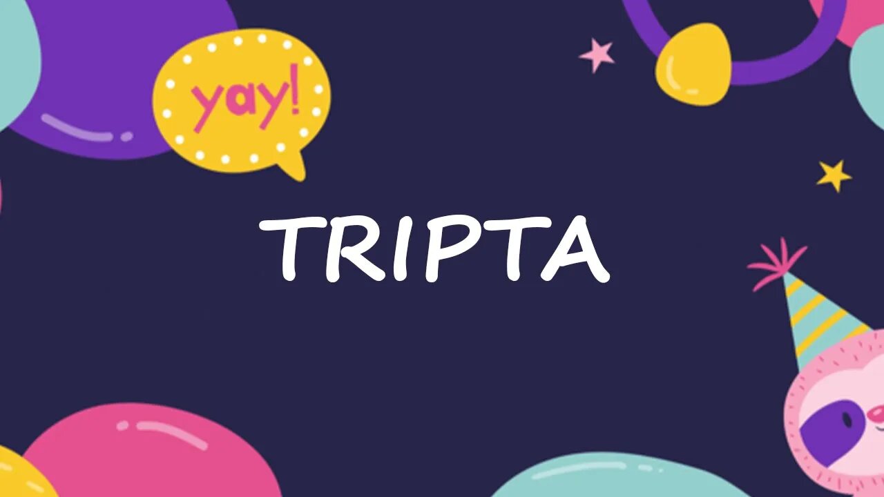 Happy Birthday to Tripta - Birthday Wish From Birthday Bash