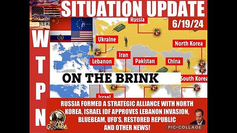 SITUATION UPDATE: We Are Living On The Brink - Russia Formed A Strategic Alliance With..- June 20..