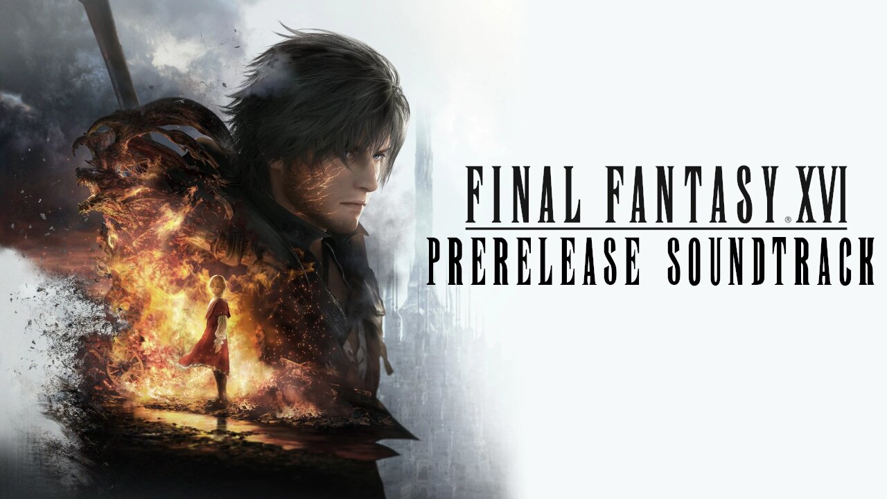 Final Fantasy XVI PreRelease Soundtrack