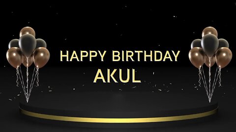Wish you a very Happy Birthday Akul