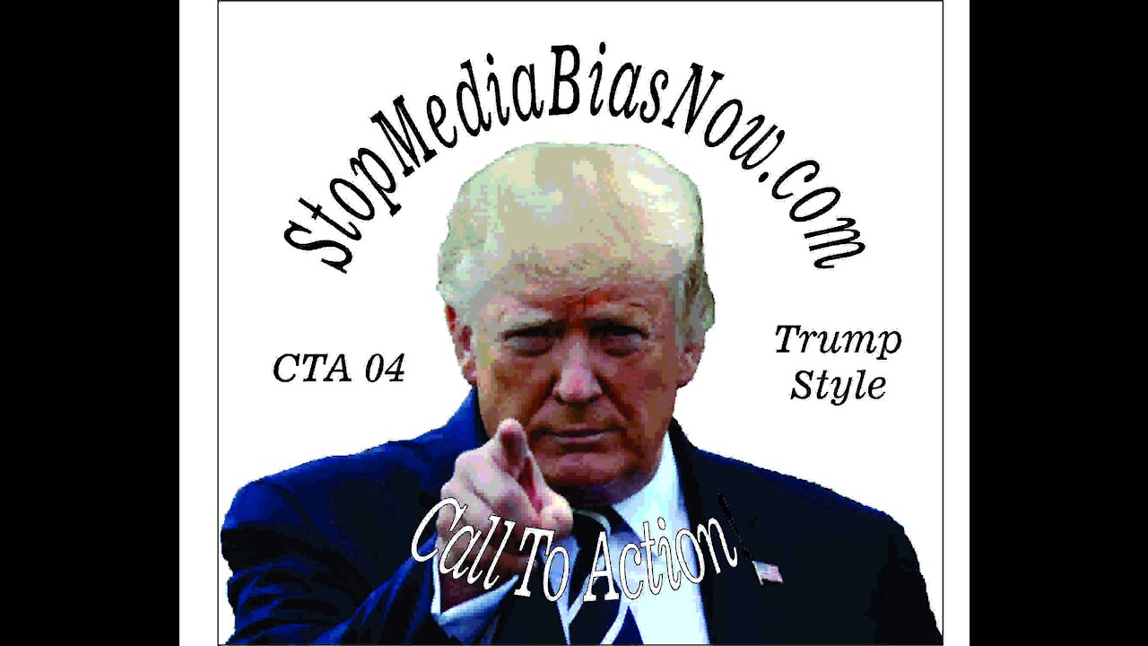 President Trump Call to Action - StopMediaBiasNow.com