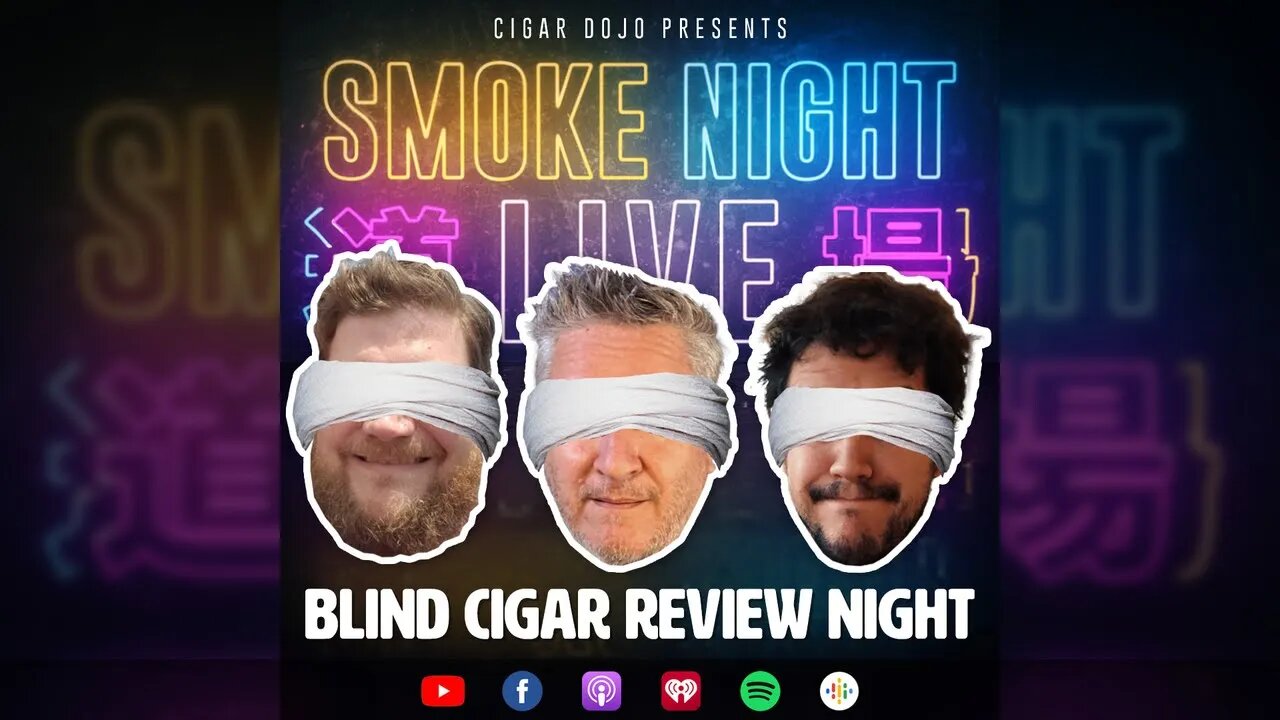 Smoke Night LIVE – Blind Cigar Review Night