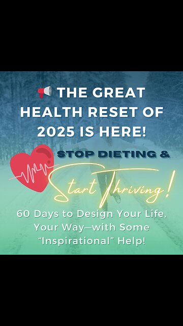 The Great Health Reset of 2025 - Get Ready!