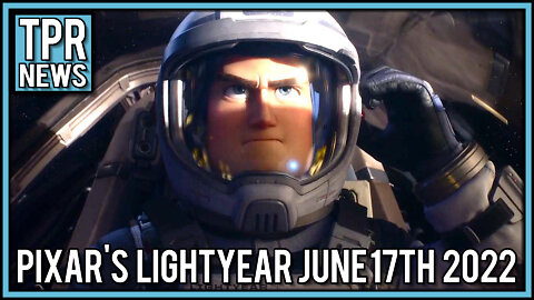 Episode 18 Todays News Tonight Official Trailor of Disney Pixars Lightyear Theaters June 17th