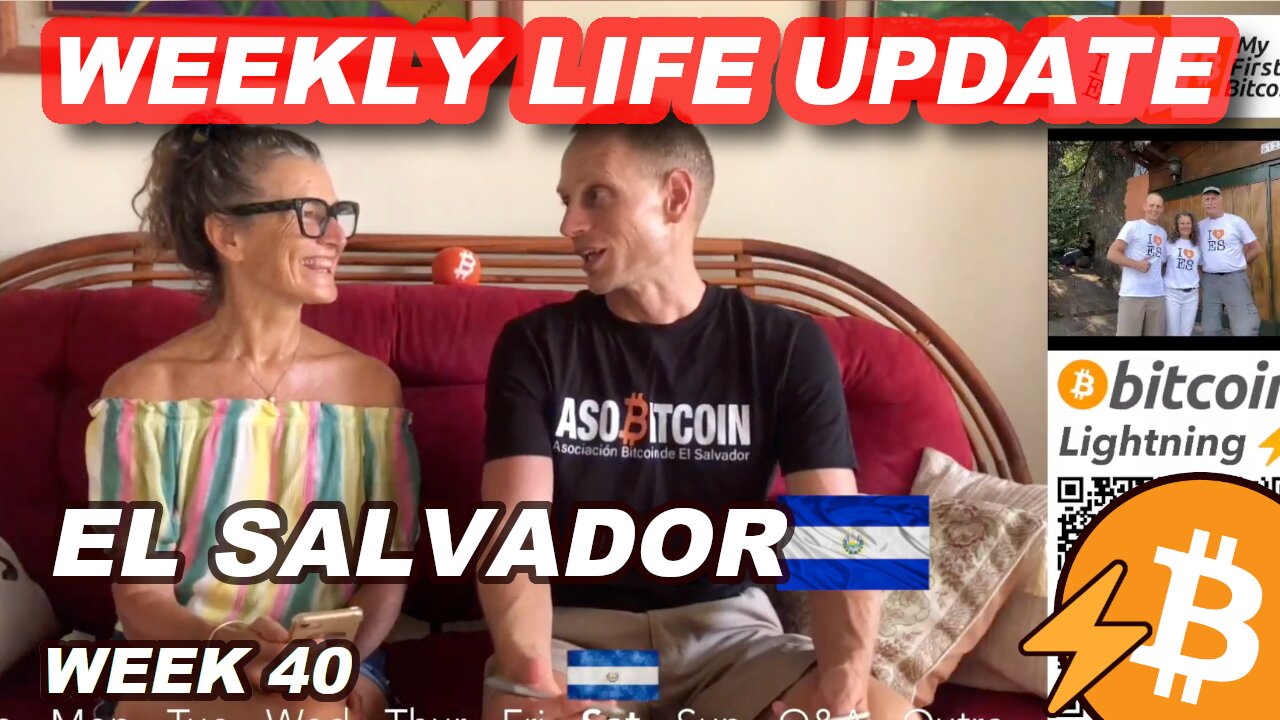Week 40 - Life in El Salvador with Nicki & James, Bitcoin Lightning El Salvador News