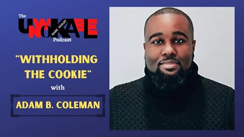Adam B Coleman - "Withholding the Cookie," and Other Fatherly Advice