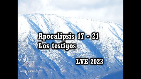 Apocalipsis 17 - 21 - Los testigos 1