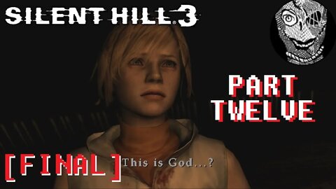 (PAR12 FINAL) [Silent Hill Church & God] Silent Hill 3