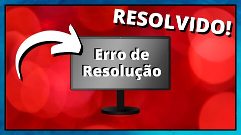 Como Resolver Problema de Resolução do Monitor