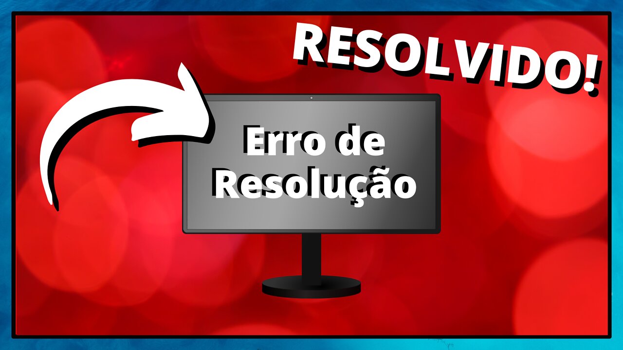 Como Resolver Problema de Resolução do Monitor