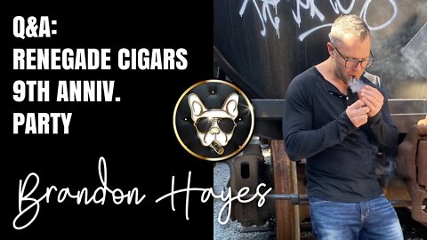 Q&A in video format | Renegade Cigars IX Anniversary Party