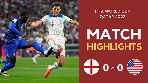 Match Highlights - England 0 vs 0 USA - FIFA World Cup Qatar 2022 | Famous Football