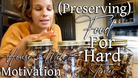 (PRESERVING) Food For Hard Times ~ House Wife Motivation ~ Homemaking
