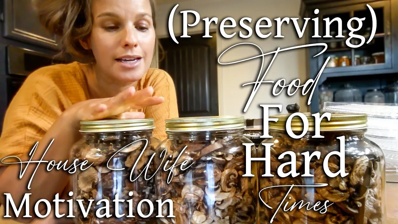 (PRESERVING) Food For Hard Times ~ House Wife Motivation ~ Homemaking