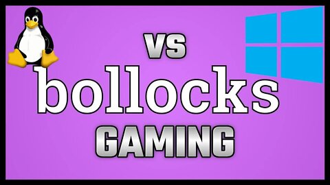 Linux is as Good as Windows at Gaming - BOLLOX