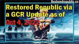 Restored Republic via a GCR Update as of Oct 4, 2022 - By Judy Byington