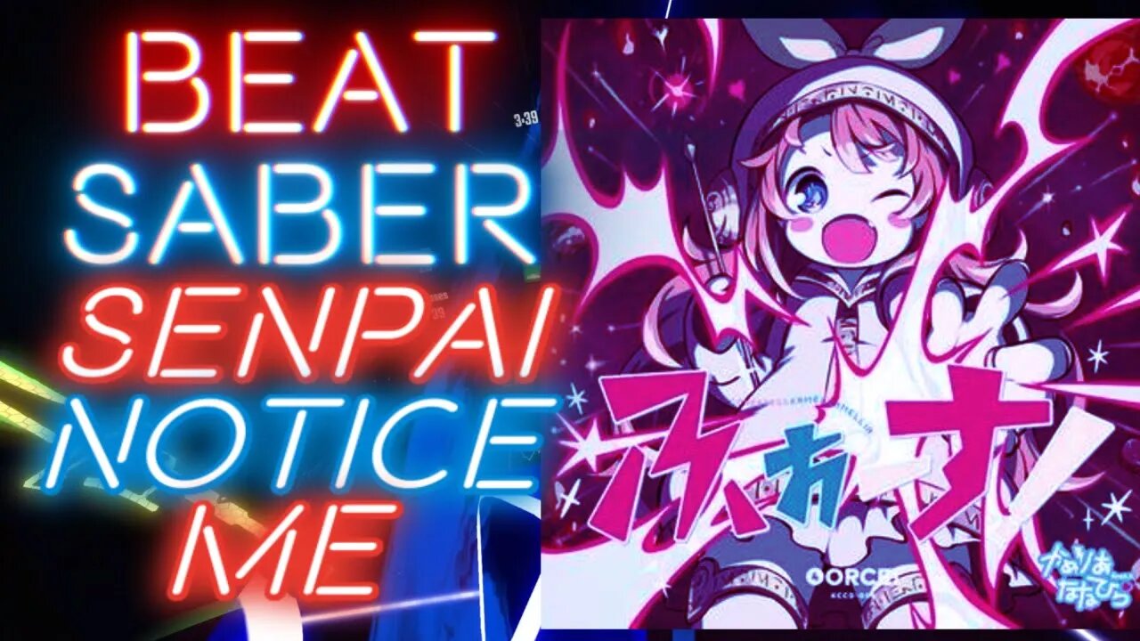 [Beat Saber] Nanahira - Senpai Notice me