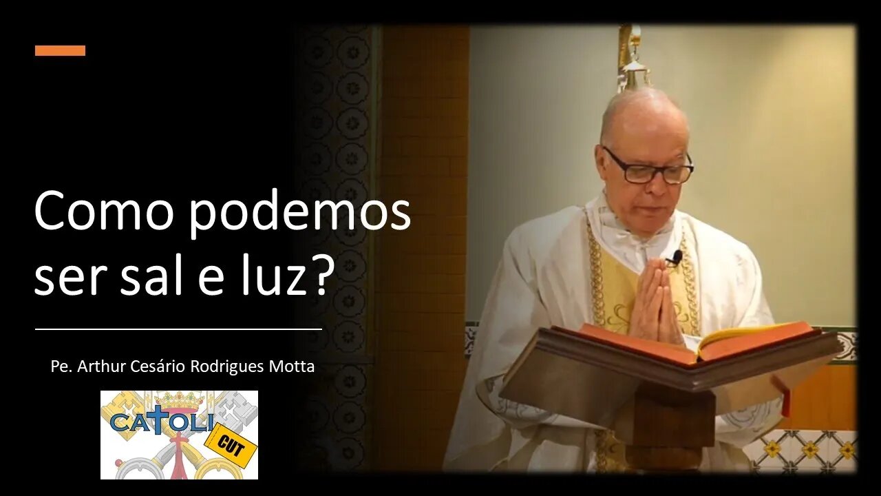 CATOLICUT - Como podemos ser sal e luz?