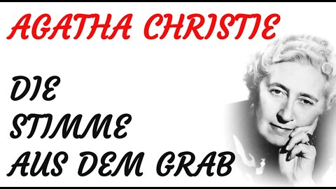 KRIMI Hörspiel - Agatha Christie - DIE STIMME AUS DEM GRAB