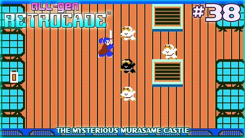 All-Gen Retrocade Ep.38: THE MYSTERIOUS MURASAME CASTLE