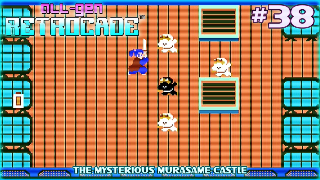 All-Gen Retrocade Ep.38: THE MYSTERIOUS MURASAME CASTLE
