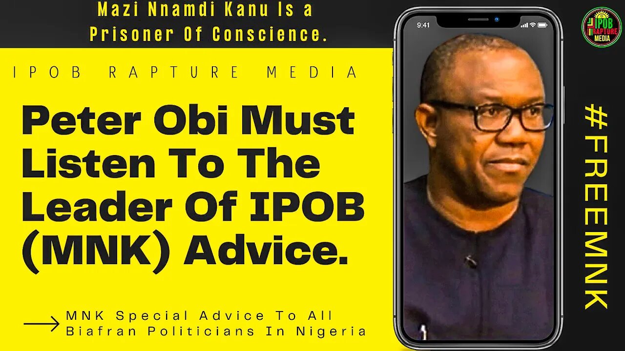 Peter Obi Must Listen To The Advice Of The Leader Of IPOB ( MNK ) | Jun 24, 2022