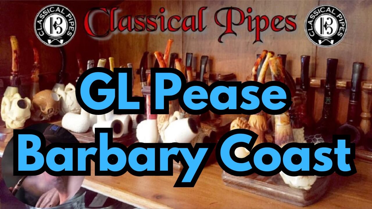 GL Pease Barbary Coast Pipe Tobacco Review