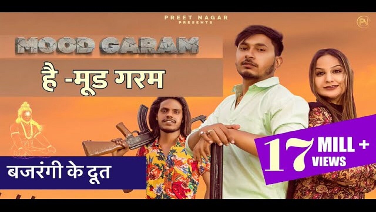 Mood Garam - Bajrangi ke doot | Preet Nagar | Gyanendra Sardhana | Dabta konya sher akela