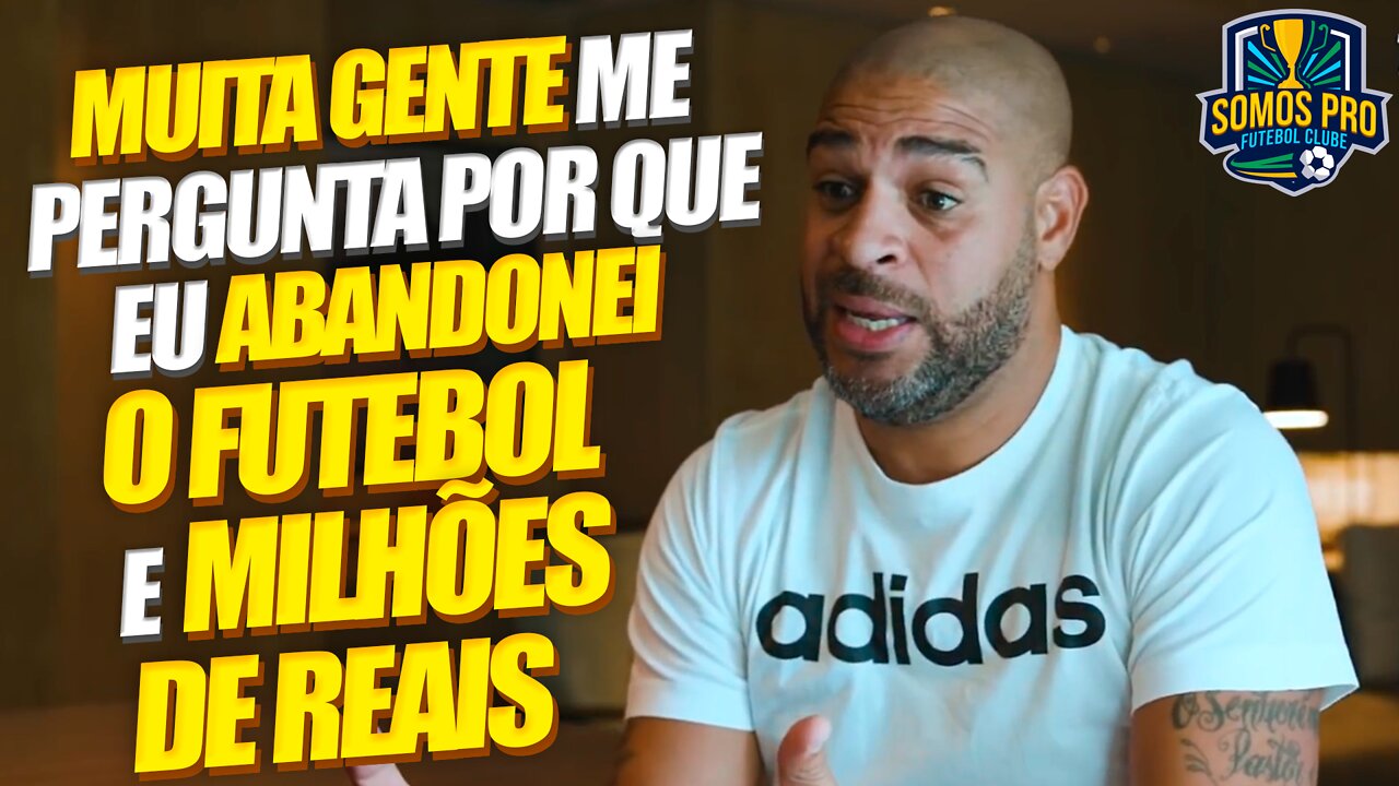 ADRIANO IMPERADOR SOBRE O SEU AFASTAMENTO DO FUTEBOL | O VERDADEIRO MOTIVO