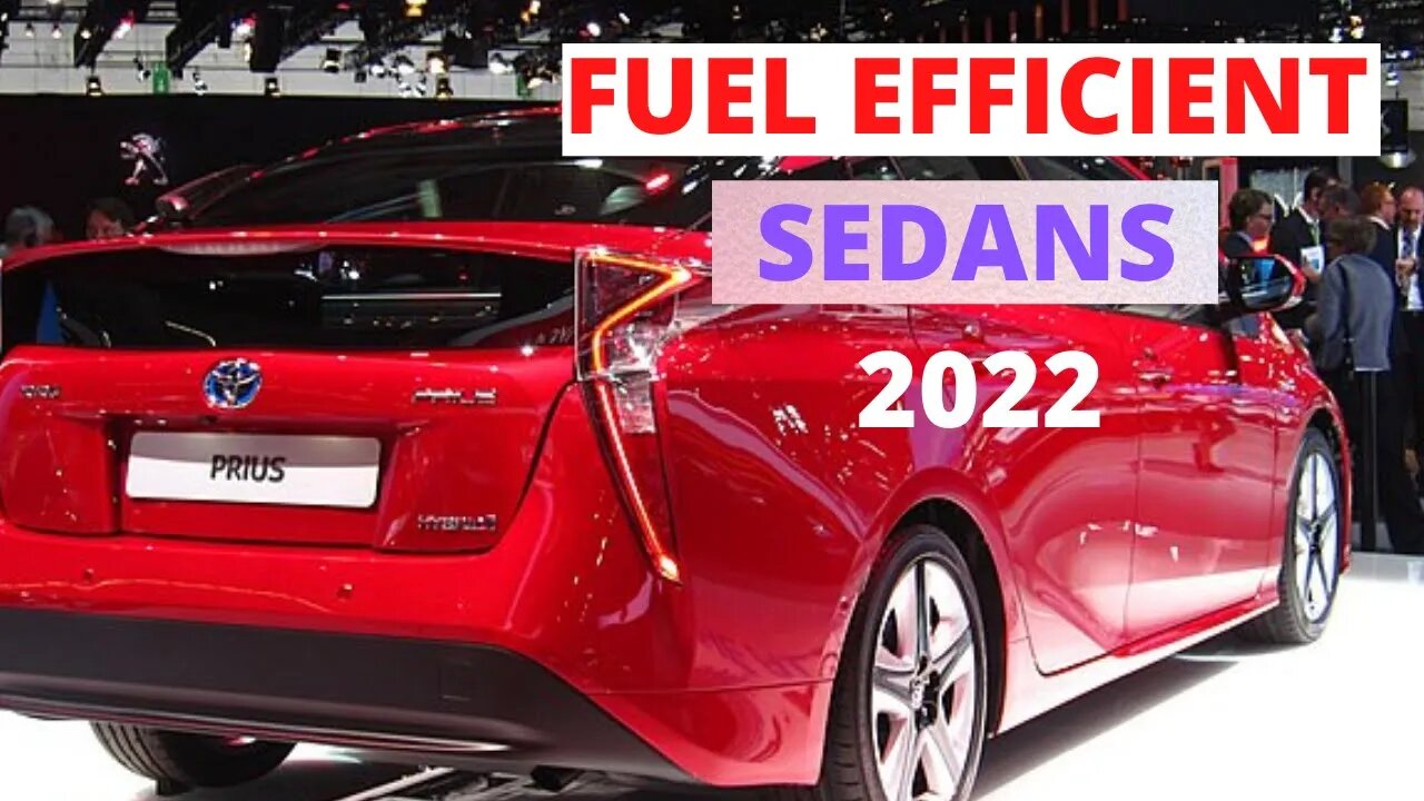 Best fuel efficient cars for you in 2022