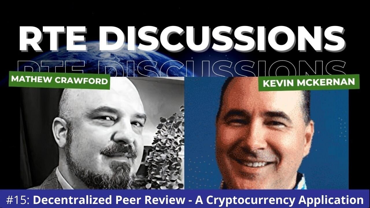 RTE Discussions #15: Decentralized Peer Review - A Cryptocurrency Application (w/ Kevin McKernan)